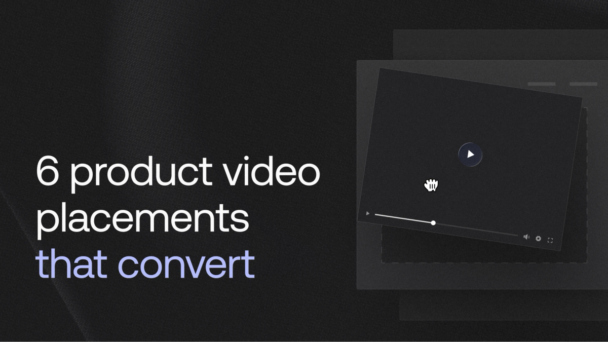 6 product video placements that convert on B2B SaaS websites