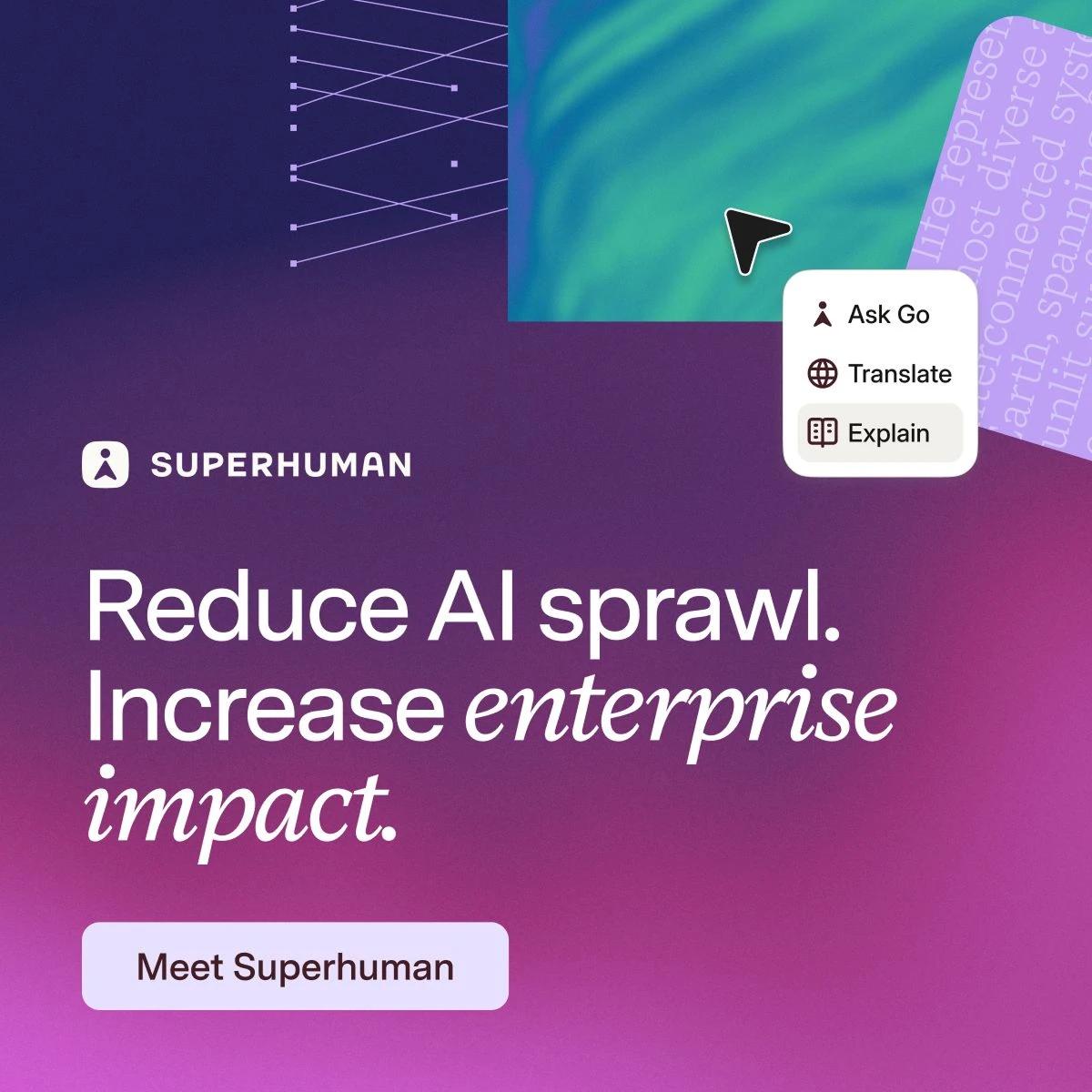 Superhuman ad: "Reduce AI sprawl. Increase enterprise impact."