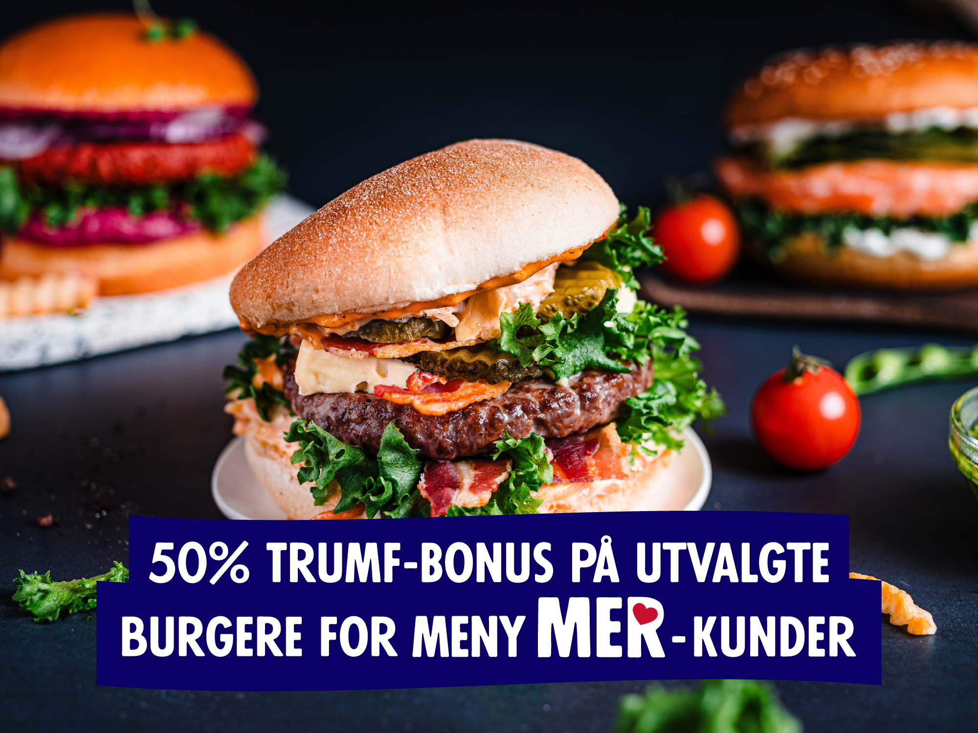 50% Trumf-bonus på utvalgte burgere - kun for MENY MER-kunder!