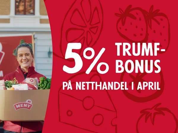 Få 5% Trumf-bonus når du handler på nett i april hos MENY!