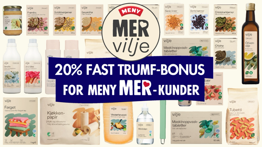 20% fast Trumf-bonus på alle Vilje-produkter for MENY MER-kunder