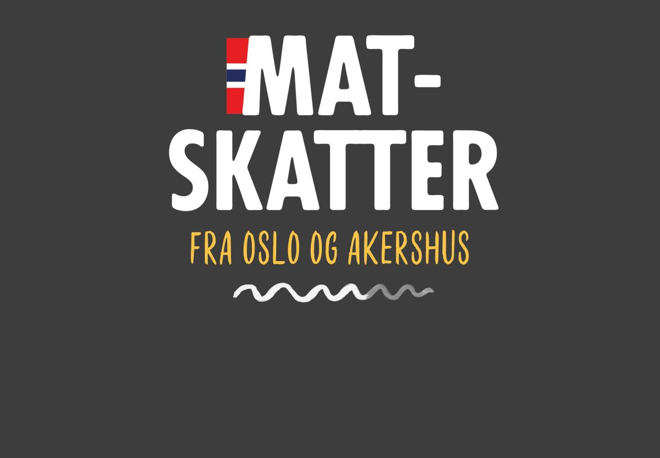 Tittel som sier 'Mat-skatter fra Oslo og Akershus' på en mørk bakgrunn.