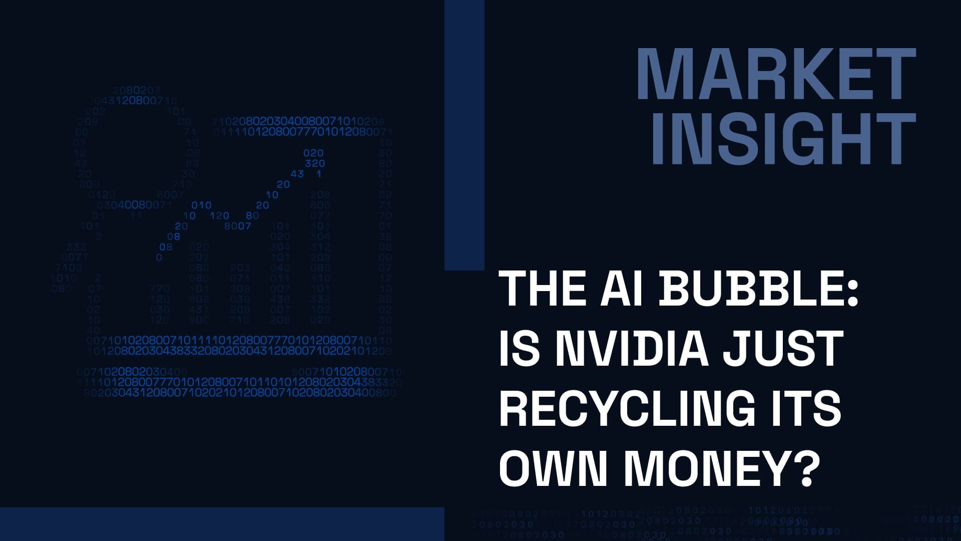 The AI Bubble: Is NVIDIA Just Recycling Its Own Money?