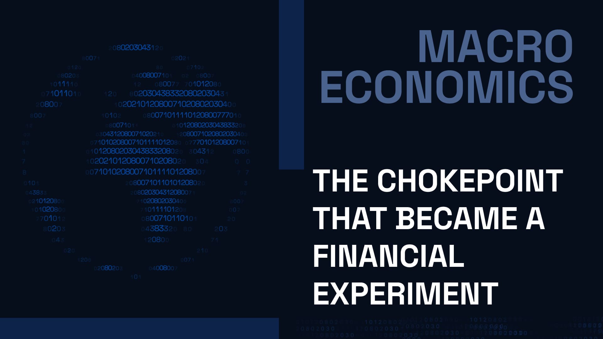 The Chokepoint That Became a Financial Experiment