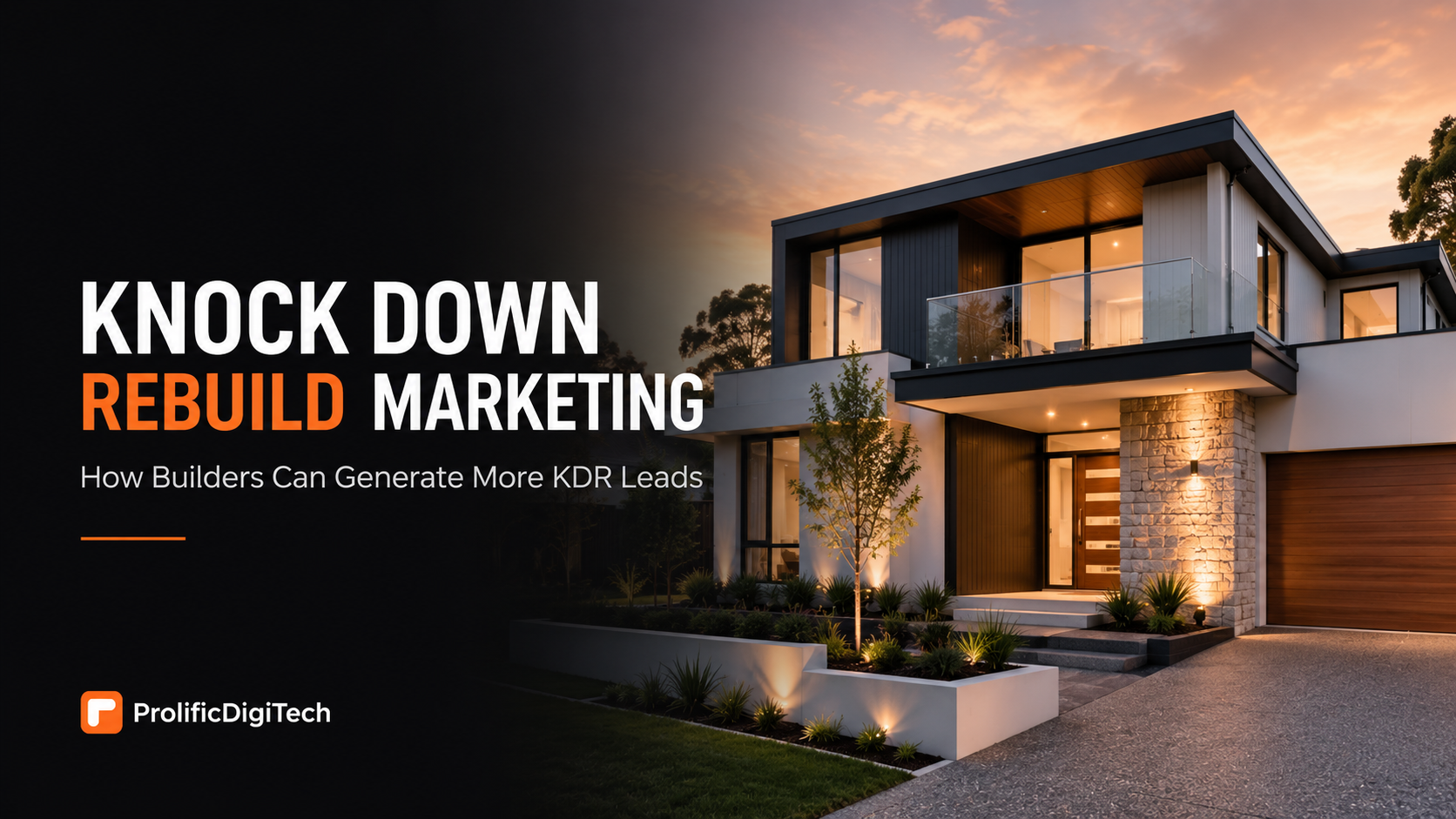 Knock Down Rebuild Marketing: How Builders Can Generate More KDR Leads