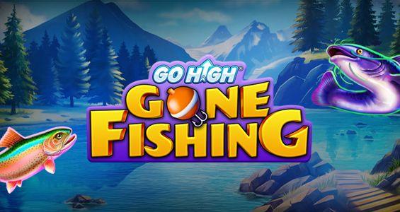 Go High Gone Fishing