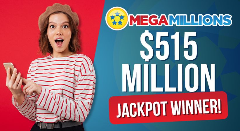 Are You The Mega Millions $515 Million Jackpot Winner?