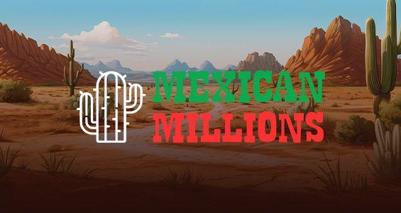 Mexican Millions