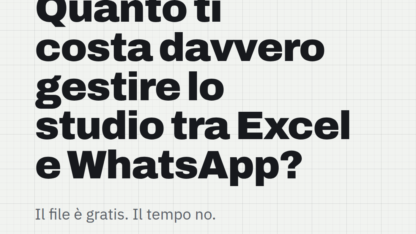 Quanto ti costa davvero gestire lo studio tra Excel e WhatsApp?