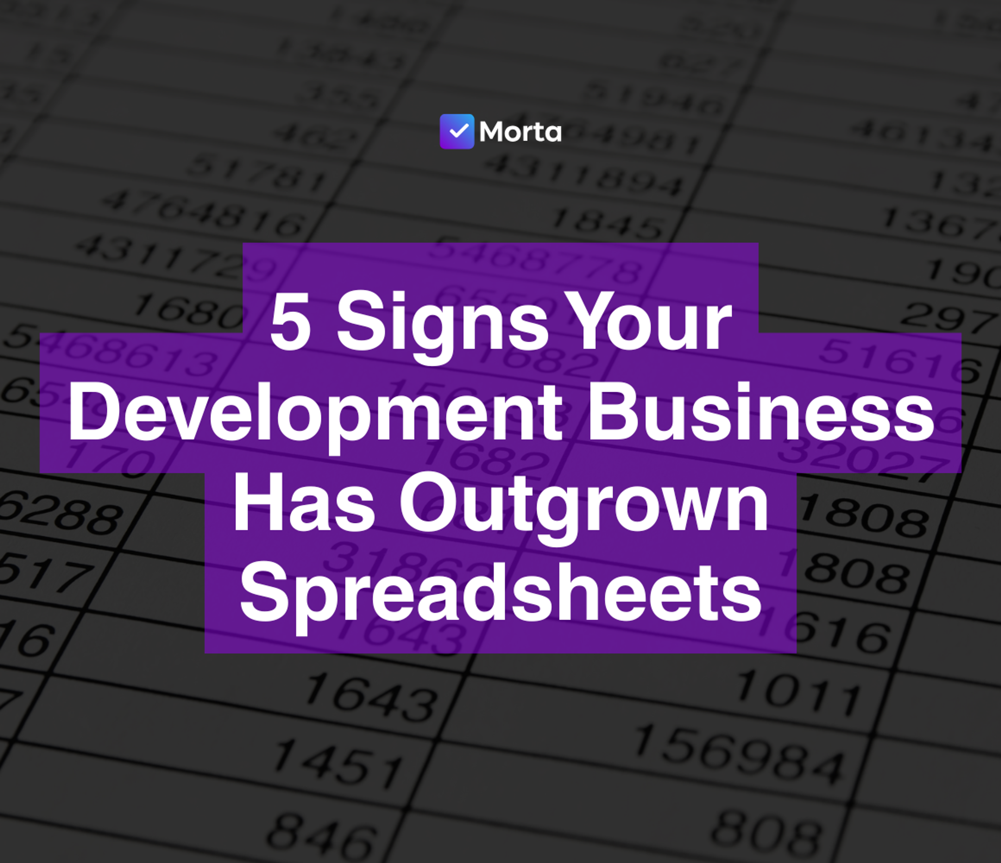spreadsheets for property development, property development software, software for property developers, construction budget tracking software, property development reporting software, software for property developers, property development software, morta.com, morta, morta software