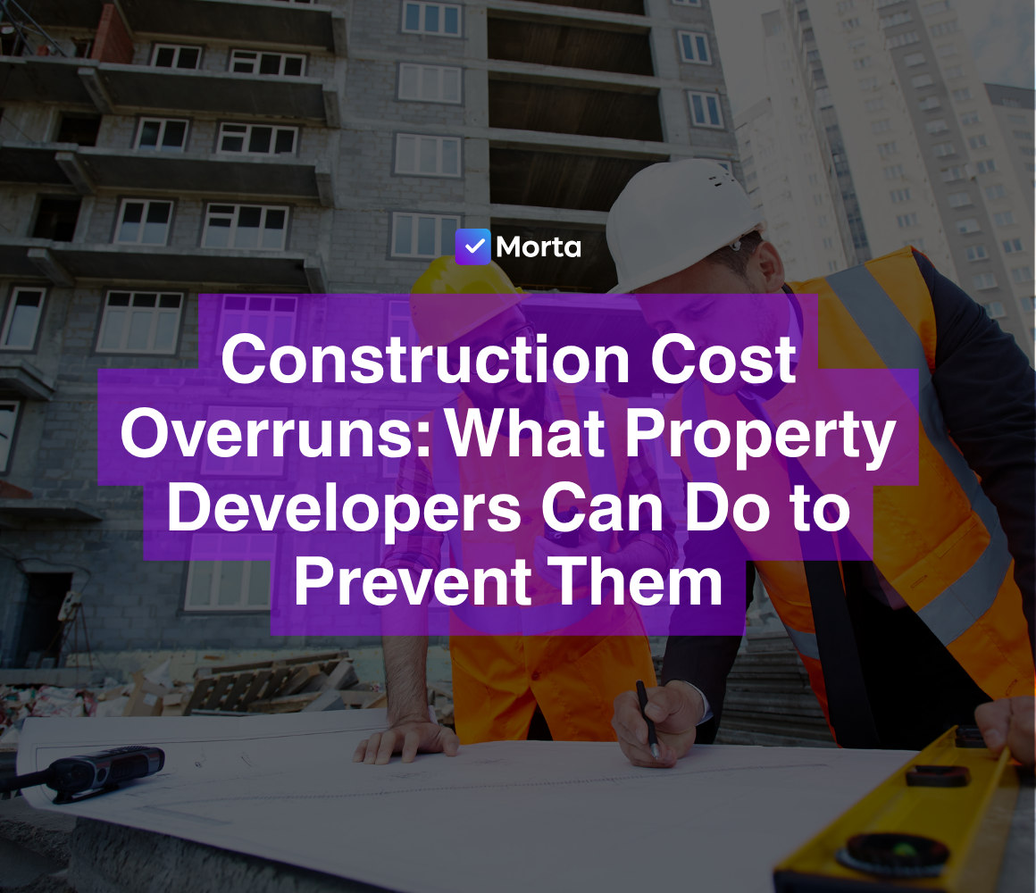 how to prevent cost overruns in construction projects, construction cost overruns, construction project cost overruns, causes of cost overruns in construction projects, construction cost overrun, software for property developers, property development software, morta.com, morta, morta software