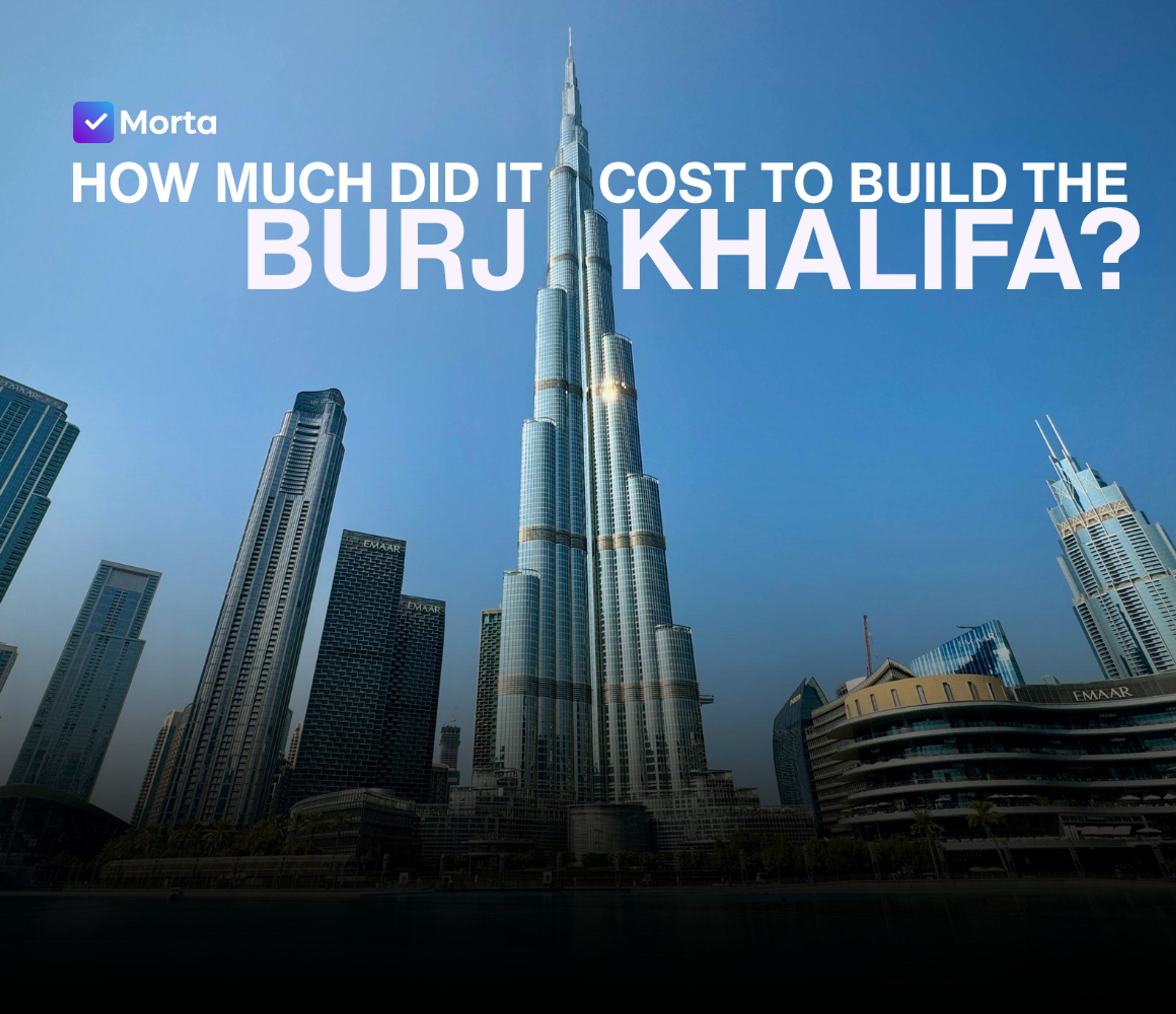 burj khalifa cost, how much did the burj khalifa cost, how much did the burj khalifa cost to build, burj khalifa entry cost, morta crm, morta, morta property development, morta software, property development software, software for property development