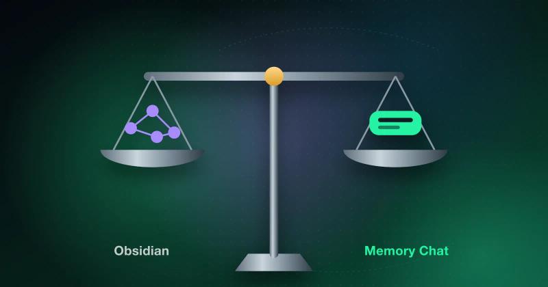 When Is Obsidian a Better Choice Than Memory Chat?