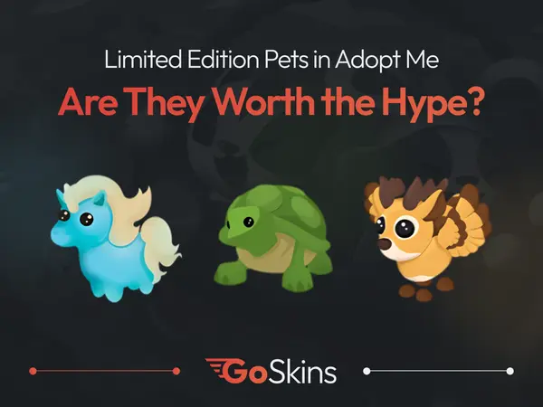 Limited Edition Pets in Adopt Me: Are They Worth the Hype?
