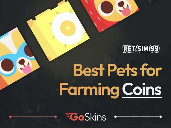 Best Pets in Pet Simulator 99 for Farming Coins Fast