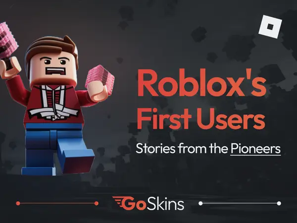 Roblox's First Users: Stories from the Pioneers