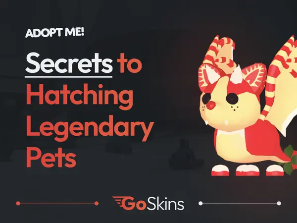 Secrets to Hatching Legendary Pets in Adopt Me