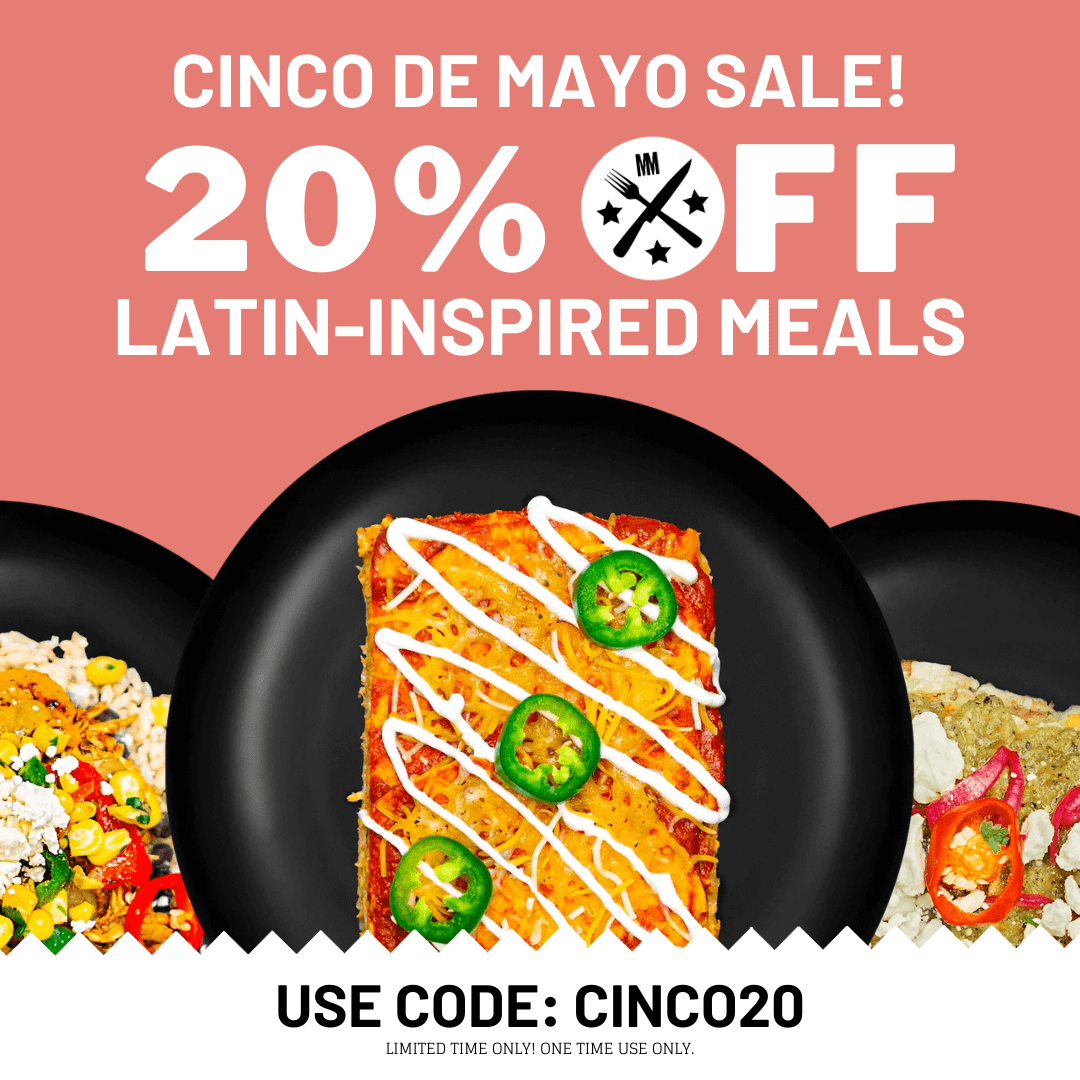 Cinco de Mayo, Made Easy: 20% Off Latin-Inspired Meals