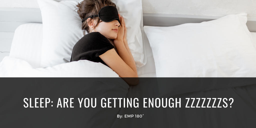 SLEEP: Are You Getting Enough ZZZ