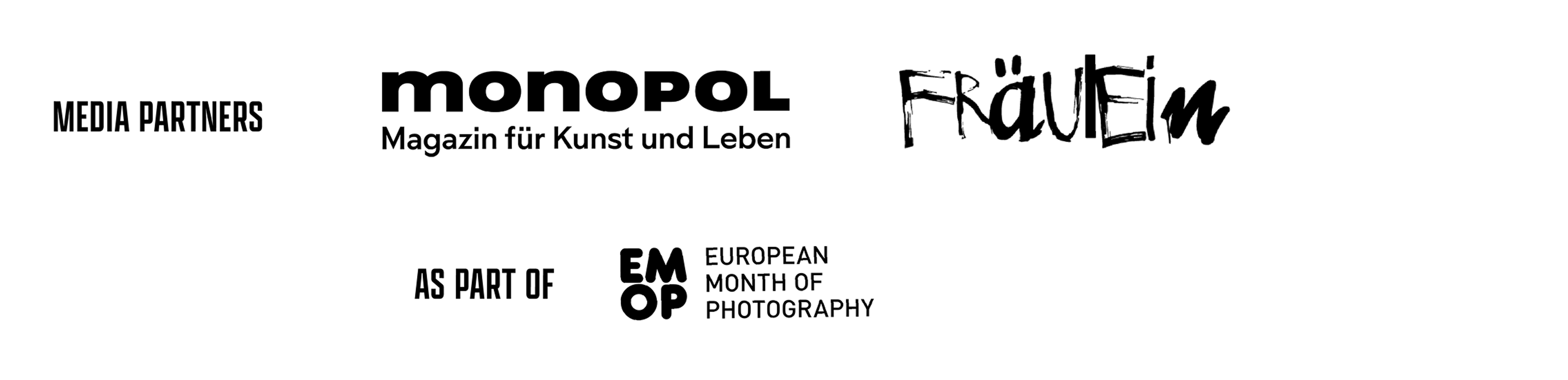 Media Partners: Monopol, Fräulein. As part of EMOP.