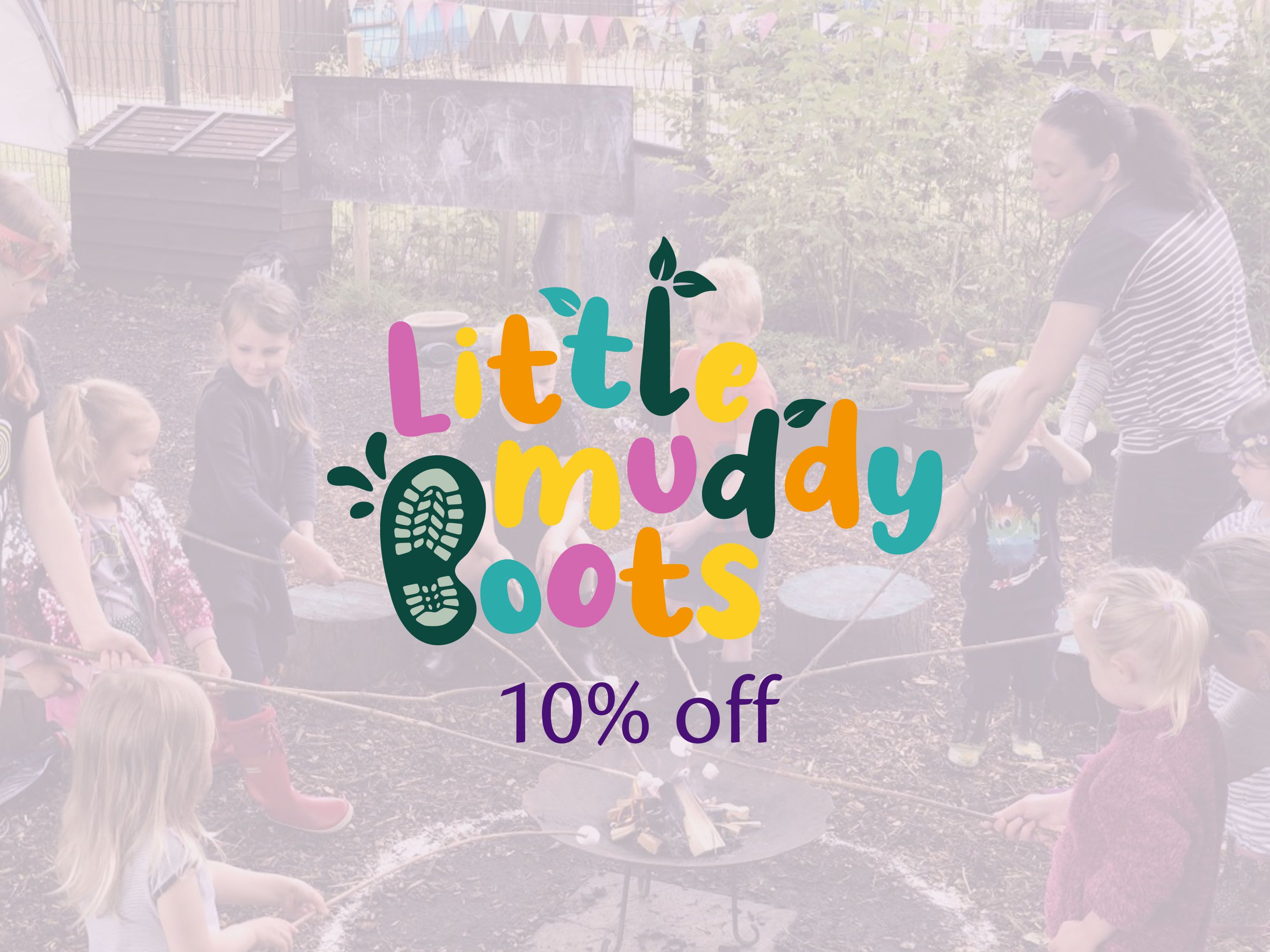 Little Muddy Boots logo over children toasting marshmallows outdoors with text offering 10% off nature play sessions