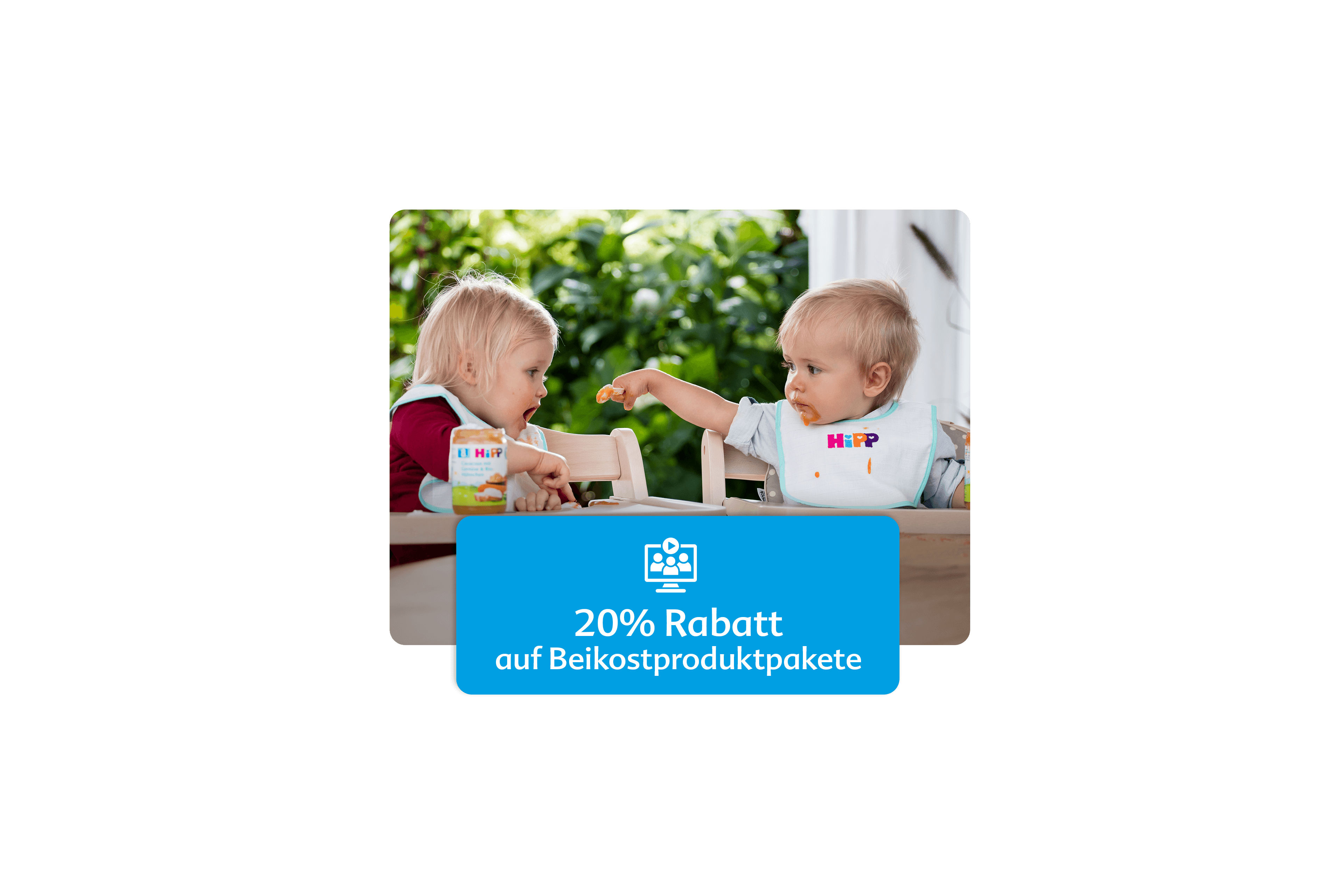 Zwei Kleinkinder sitzen an einem Tisch, eines hält ein Glas mit der Aufschrift 'HiPP', darunter Text '20% Rabatt auf Beikostproduktpakete'