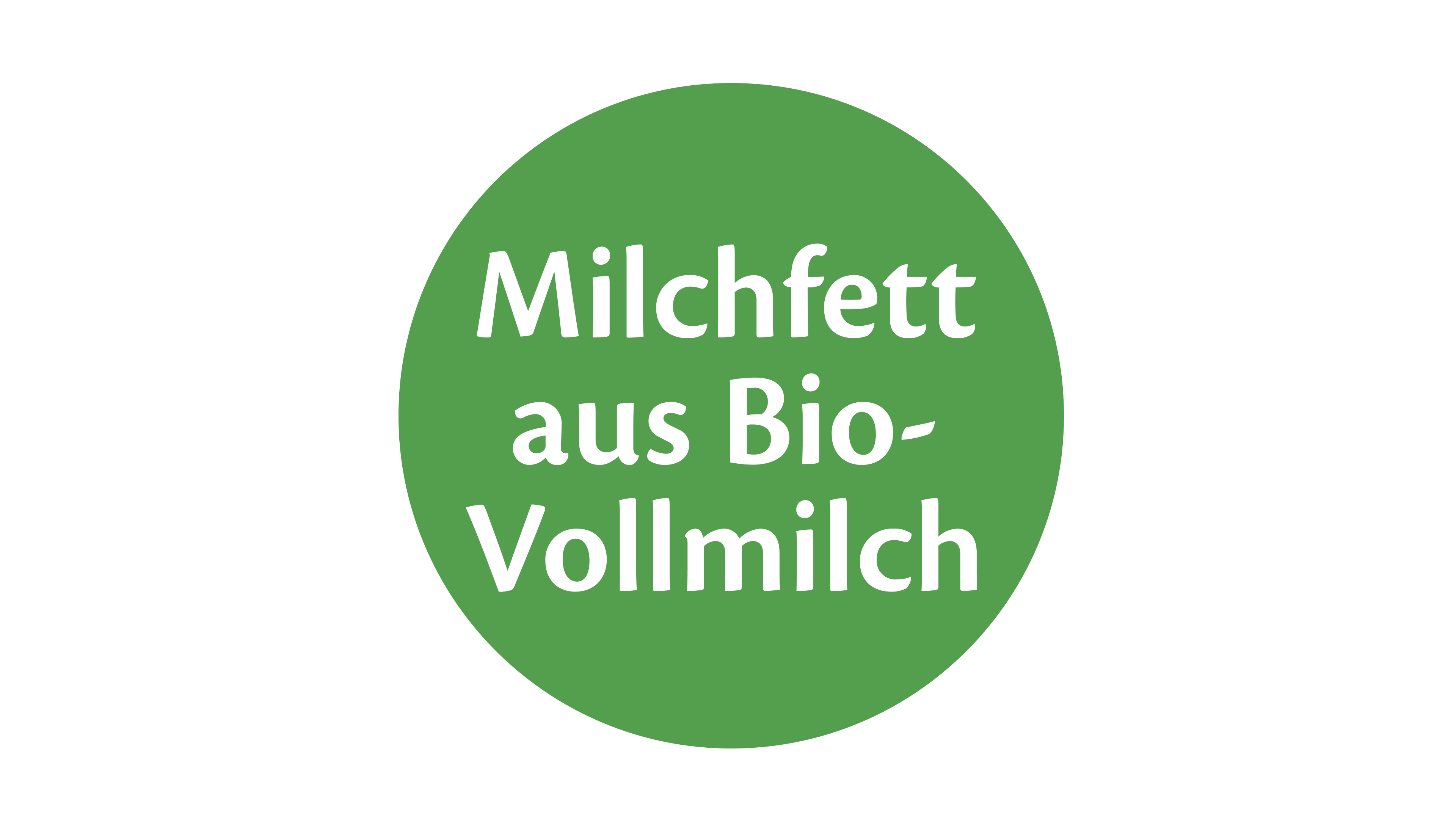 Grüner Kreis mit weißer Schrift 'Milchfett aus Bio-Vollmilch'