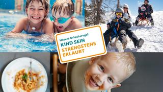 Glückliche Kinder im Pool, beim Rodeln im Schnee und ein lachendes Kleinkind beim Essen, mit dem Text: „Unsere Urlaubsregel: Kind sein strengstens erlaubt“.