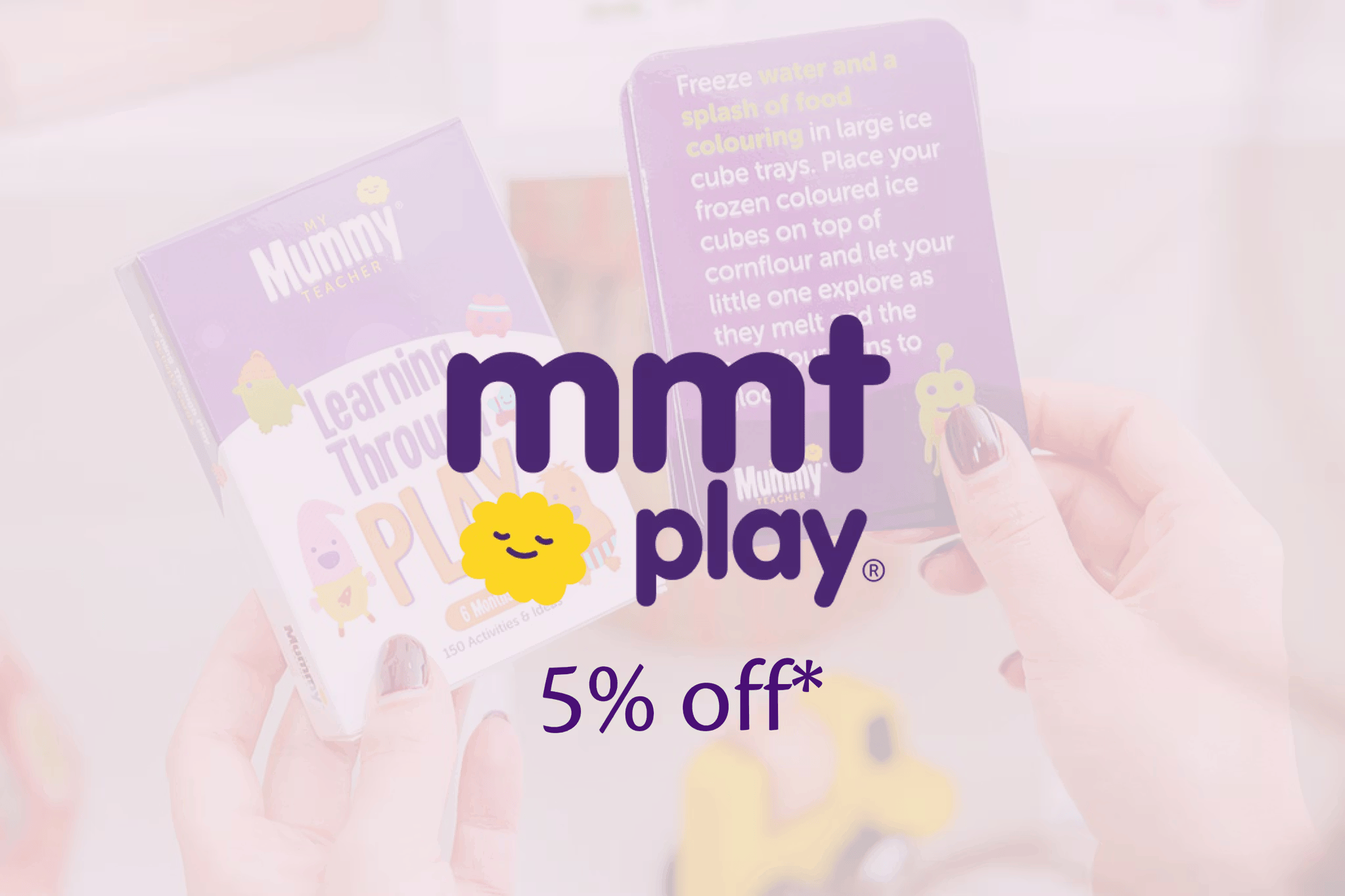 Parent holding colourful My Mummy Teacher ‘Learning Through Play’ activity cards from MMT Play with a 5% off offer