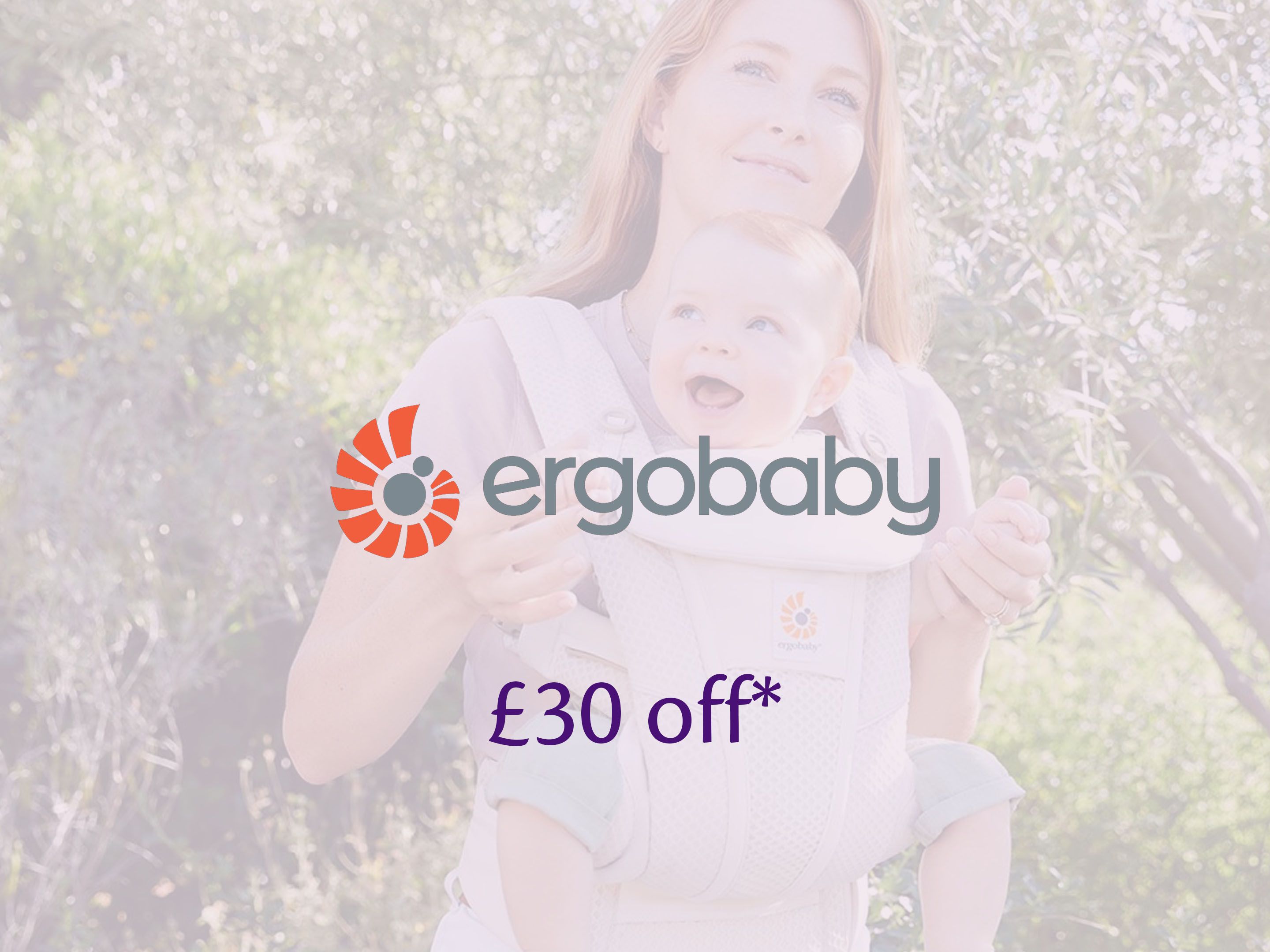 Smiling parent outdoors carrying a happy baby in an Ergobaby carrier with text overlay showing £30 off