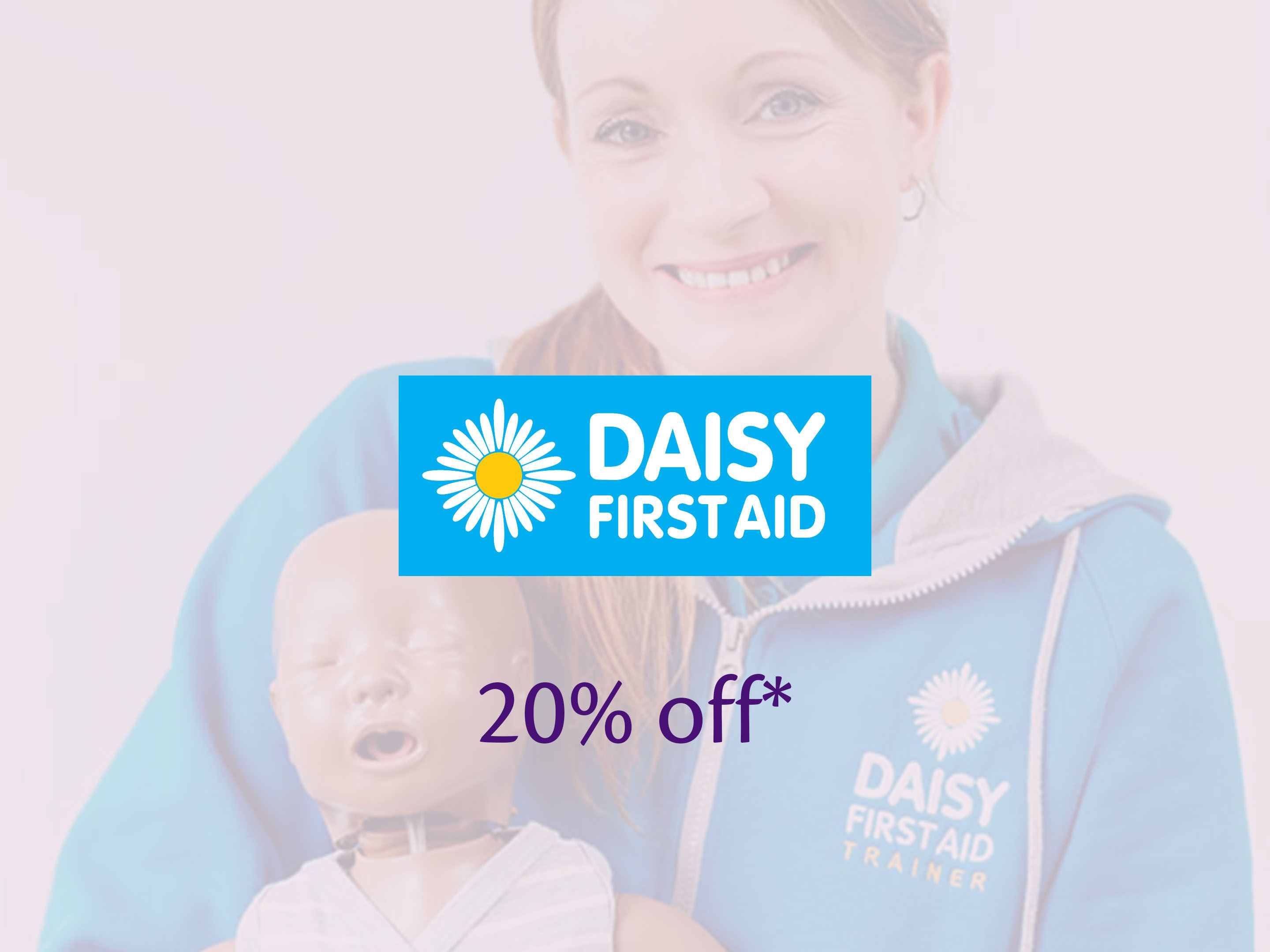 Daisy First Aid trainer in a blue hoodie holding a baby CPR manikin, with Daisy First Aid logo and 20% off offer text.