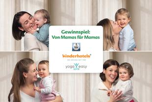 Collage aus vier Fotos mit jeweils einer lächelnden Frau, die ein Kleinkind hält, und mittig Text mit den Worten 'Gewinnspiel: Von Mamas für Mamas' sowie Logos von 'kinderhotels' und 'yoga easy'