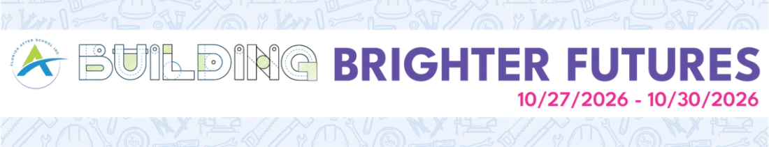 Building Brighter Futures - Florida After School Annual Conference