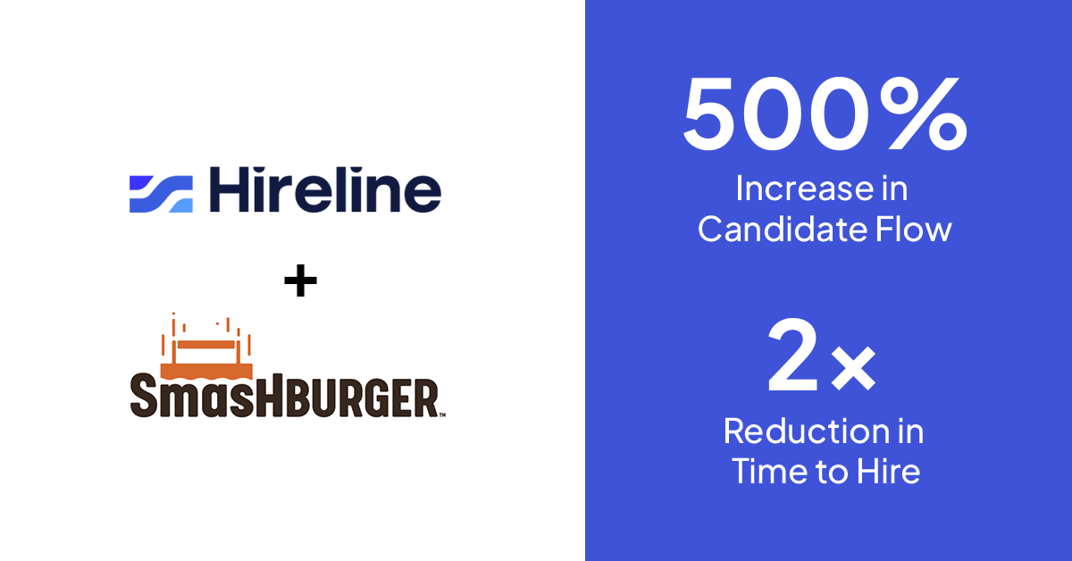 Smashburger leverages Hireline to maximize candidate flow at hard to