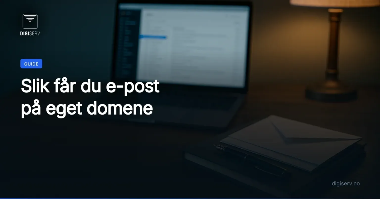 Slik får du e-post på eget domene