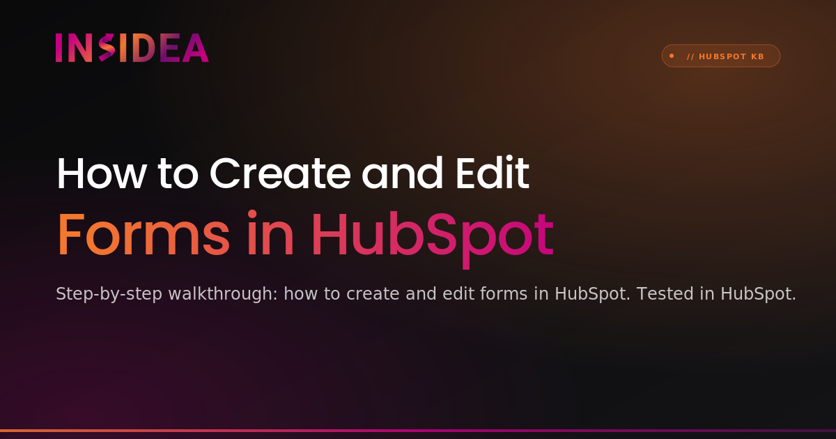 How to Create and Edit Forms in HubSpot | INSIDEA