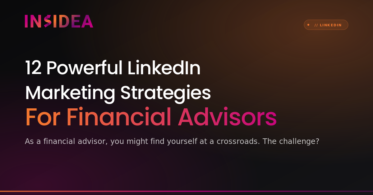 12 LinkedIn Marketing Strategies for Financial Advisors