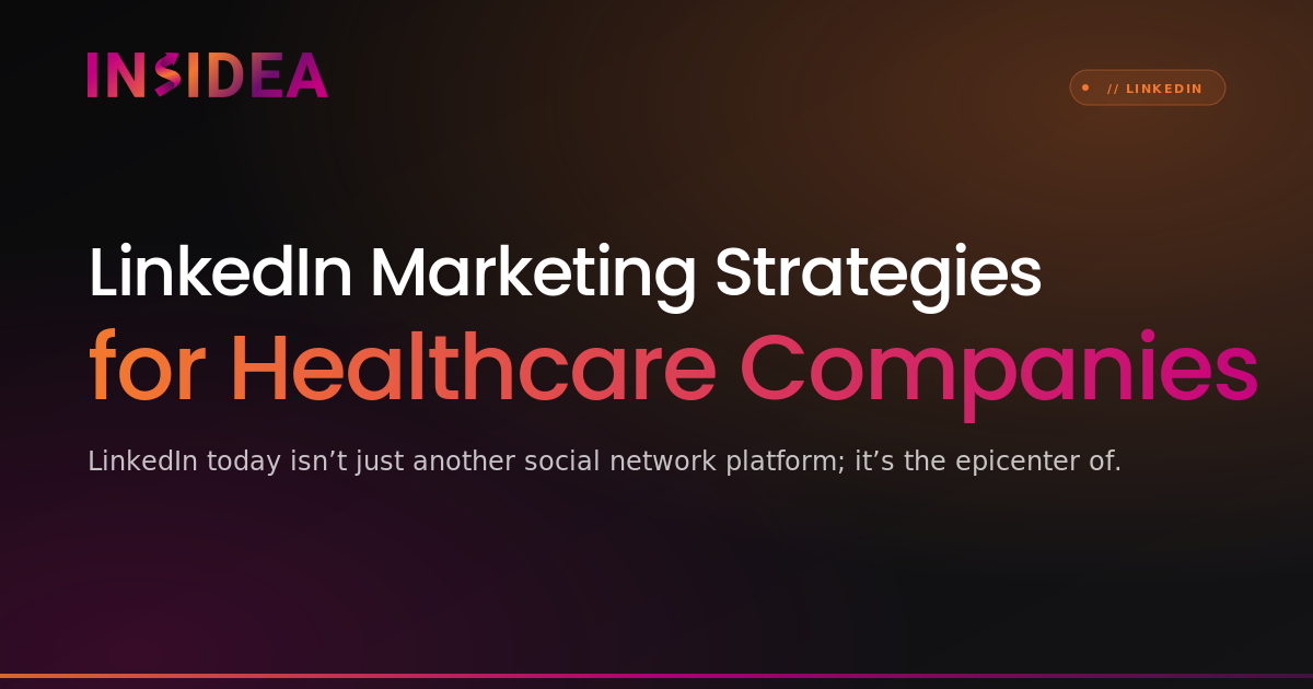 LinkedIn Marketing Strategies for Healthcare Companies