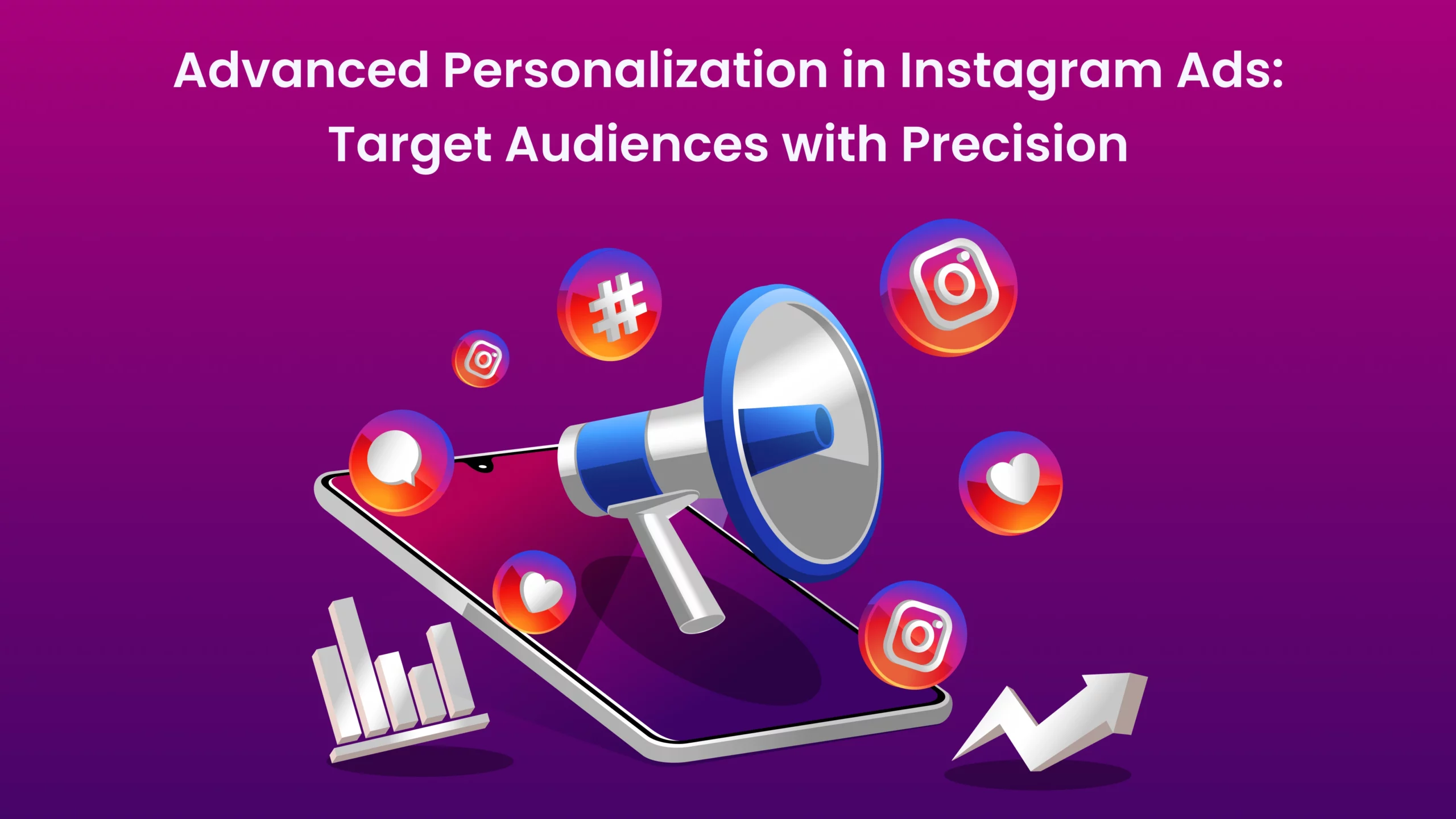 Advanced Personalization in Instagram Ads: Target Audiences with Precision