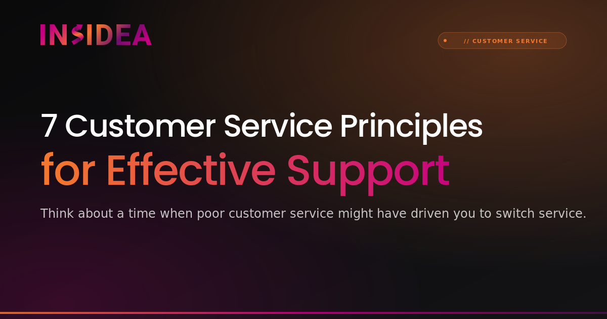 7 Customer Service Principles for Effective Support | INSIDEA
