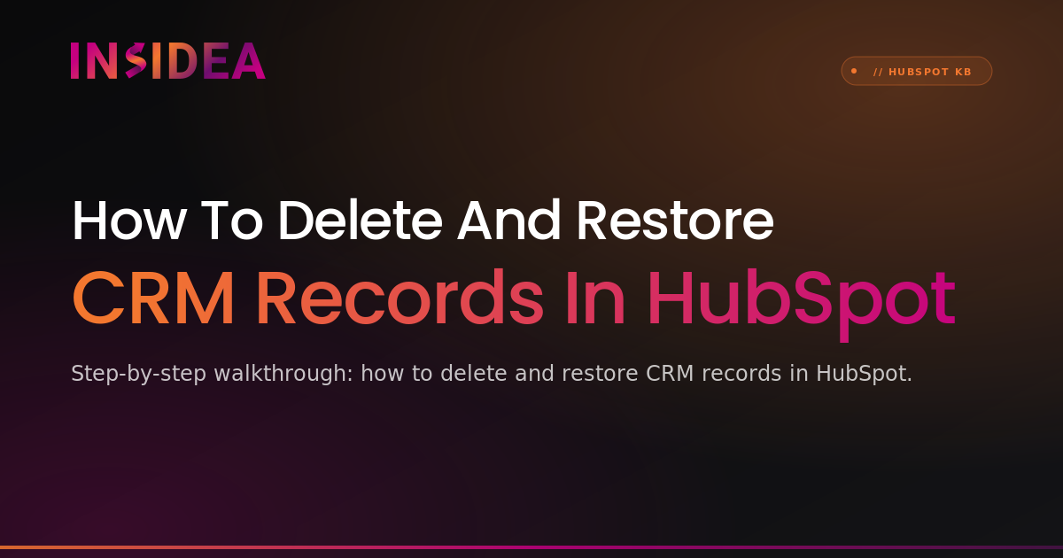 How To Delete And Restore CRM Records In | INSIDEA
