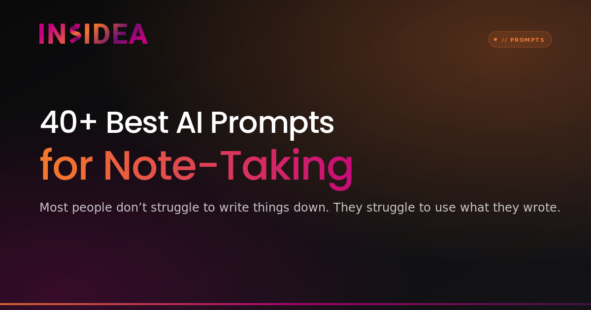 40+ Best AI Prompts for Note-Taking | INSIDEA