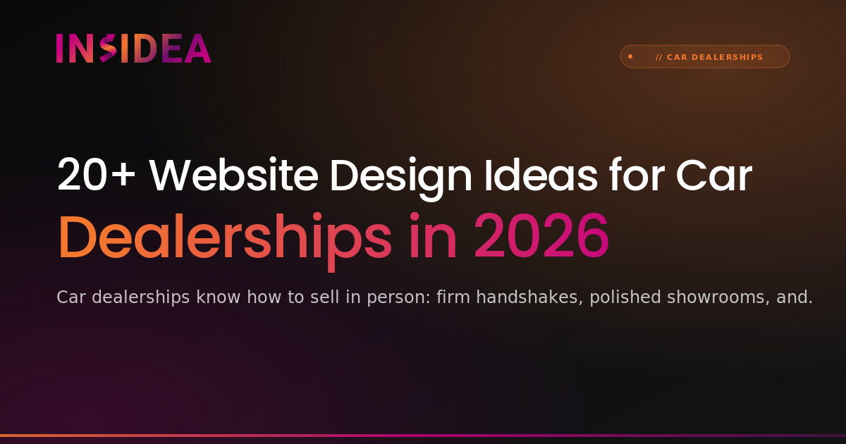 20+ Website Design Ideas for Car Dealerships in 2026