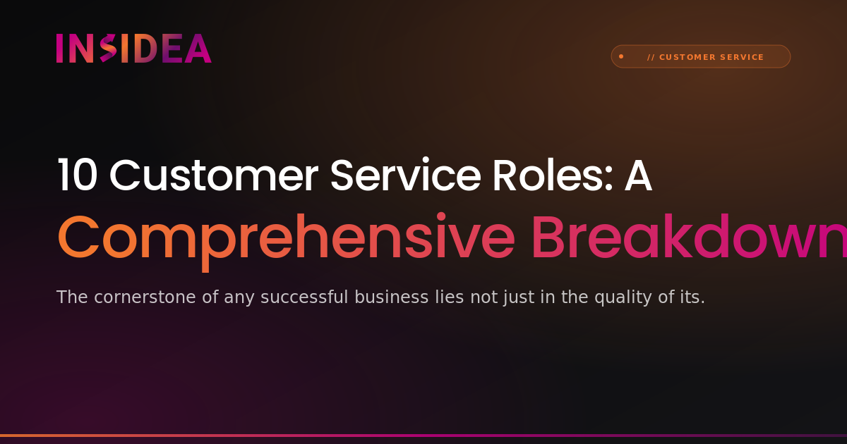 10 Customer Service Roles: A Comprehensive Breakdown