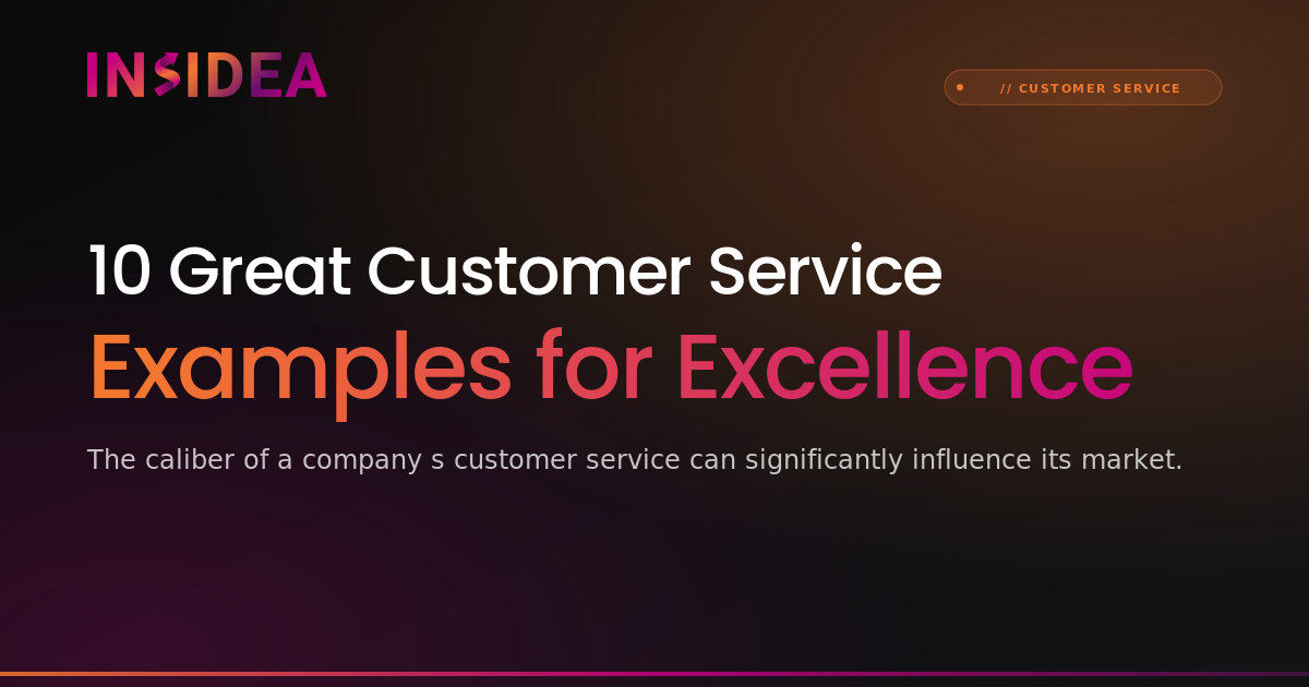 11 Ways To Deliver Great Customer Service | INSIDEA