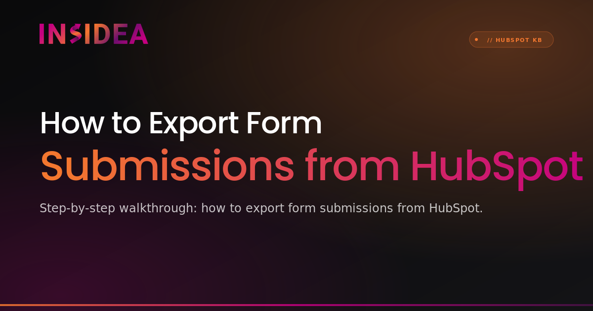 How to Export Form Submissions from HubSpot | INSIDEA