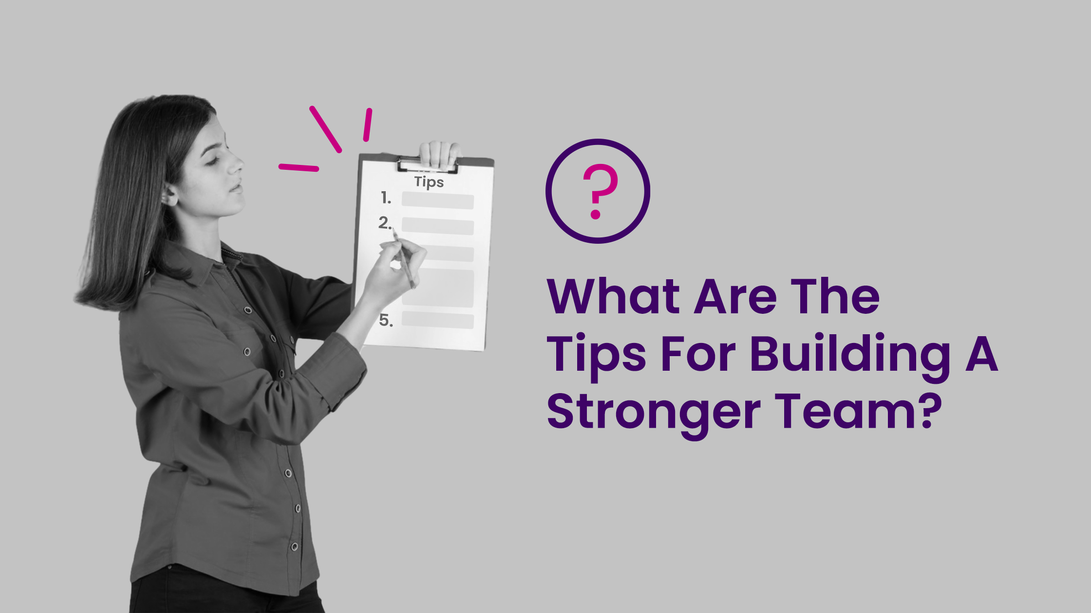 What Are The Tips For Building A Stronger Team