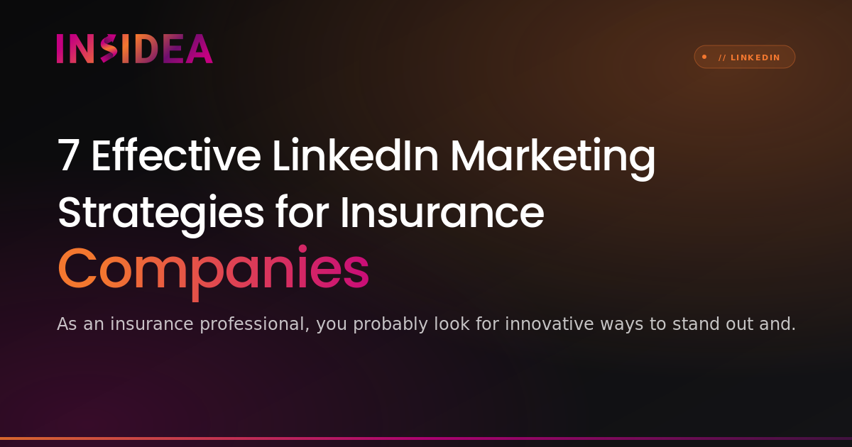 7 LinkedIn Marketing Strategies for Insurance Companies