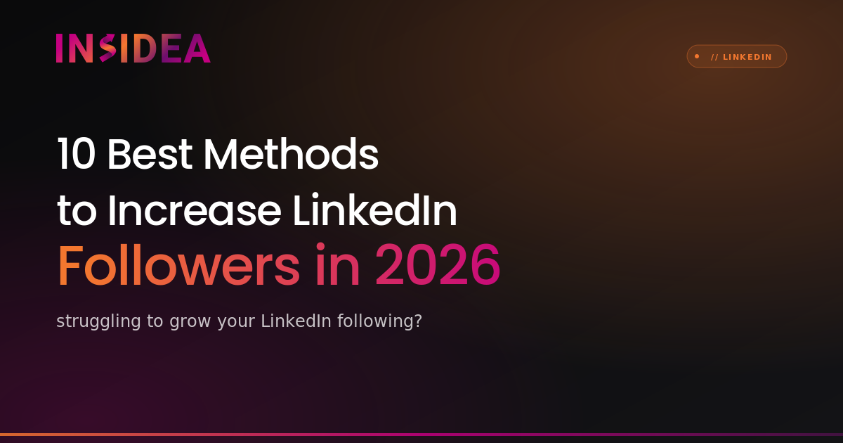 10 Best Methods to Increase LinkedIn Followers in 2026