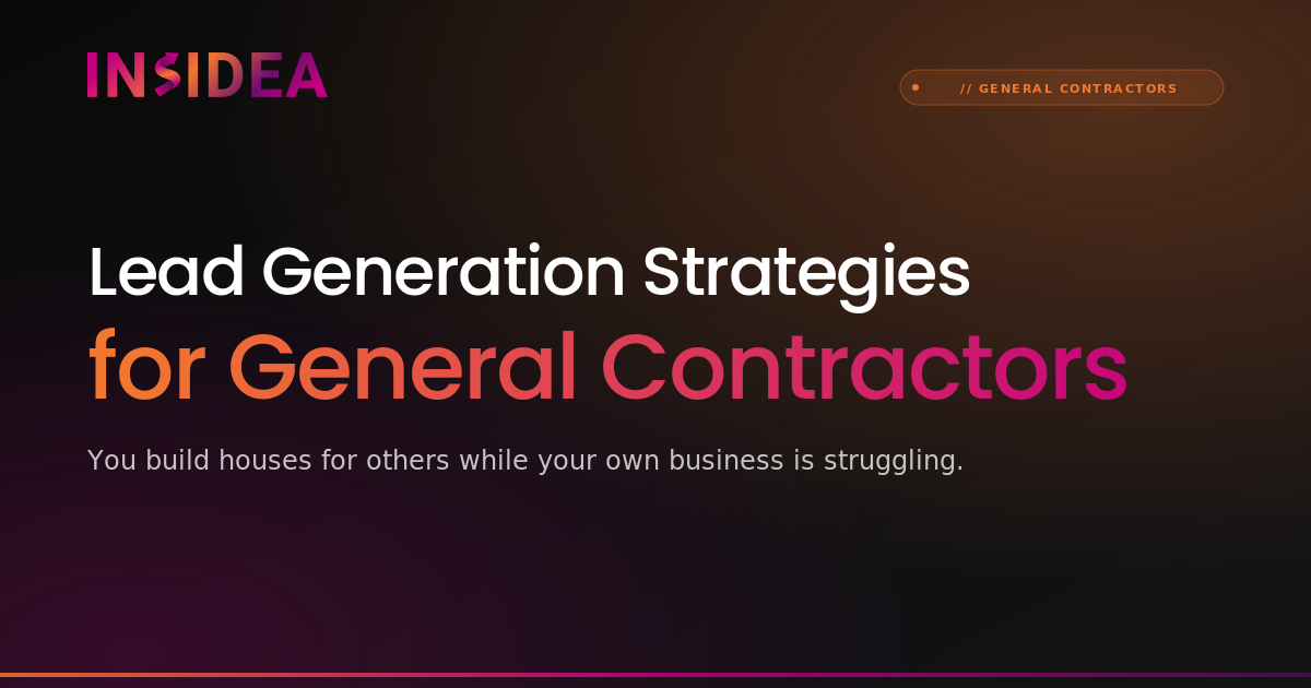 Lead Generation Strategies for General Contractors | INSIDEA